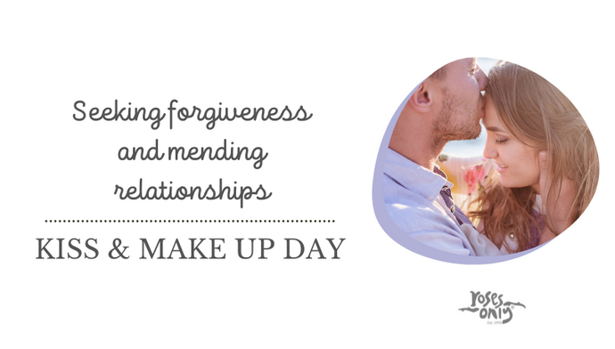 Seeking Forgiveness & Mending Relationships on Kiss and Make Up Day